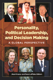 E-book, Personality, Political Leadership, and Decision Making : A Global Perspective, Praeger Publisher