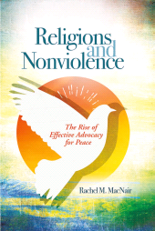 E-book, Religions and Nonviolence : The Rise of Effective Advocacy for Peace, Praeger Publisher