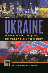 E-book, Ukraine : Democratization, Corruption, and the New Russian Imperialism, Praeger Publisher