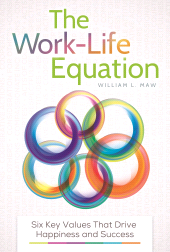 E-book, The Work-Life Equation : Six Key Values That Drive Happiness and Success, Praeger Publisher
