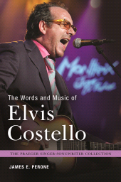 E-book, The Words and Music of Elvis Costello, Praeger Publisher