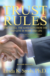 eBook, Trust Rules : How to Tell the Good Guys from the Bad Guys in Work and Life, Praeger Publisher