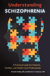 eBook, Understanding Schizophrenia : A Practical Guide for Patients, Families, and Health Care Professionals, Praeger Publisher