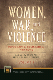 E-book, Women, War, and Violence : Topography, Resistance, and Hope [2 volumes], Praeger Publisher