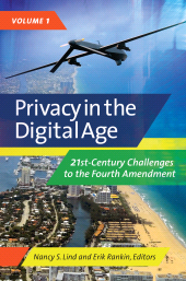 eBook, Privacy in the Digital Age : 21st-Century Challenges to the Fourth Amendment [2 volumes], Praeger Publisher