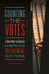 E-book, Counting the Votes : A New Way to Analyze America's Presidential Elections, Praeger Publisher