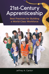 eBook, 21st-Century Apprenticeship : Best Practices for Building a World-Class Workforce, Praeger Publisher