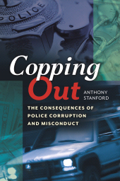 E-book, Copping Out : The Consequences of Police Corruption and Misconduct, Praeger Publisher