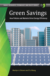 E-book, Green Savings : How Policies and Markets Drive Energy Efficiency, Praeger Publisher