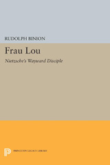 E-book, Frau Lou : Nietzsche's Wayward Disciple, Binion, Rudolph, Princeton University Press
