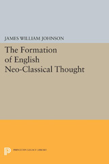 E-book, Formation of English Neo-Classical Thought, Johnson, James William, Princeton University Press