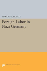 eBook, Foreign Labor in Nazi Germany, Princeton University Press