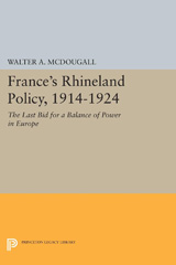 E-book, France's Rhineland Policy, 1914-1924 : The Last Bid for a Balance of Power in Europe, McDougall, Walter A., Princeton University Press