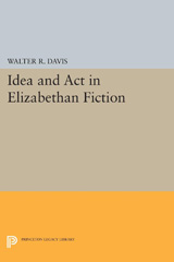 eBook, Idea and Act in Elizabethan Fiction, Princeton University Press
