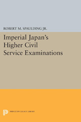 E-book, Imperial Japan's Higher Civil Service Examinations, Spaulding, Robert M., Princeton University Press