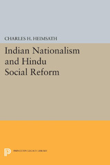 eBook, Indian Nationalism and Hindu Social Reform, Heimsath, Charles Herman, Princeton University Press