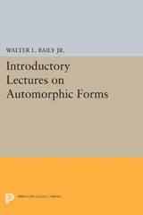 eBook, Introductory Lectures on Automorphic Forms, Baily, Walter L., Princeton University Press