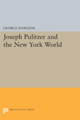 E-book, Joseph Pulitzer and the New York World, Princeton University Press