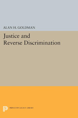 E-book, Justice and Reverse Discrimination, Goldman, Alan H., Princeton University Press