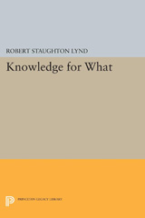 E-book, Knowledge for What : The Place of Social Science in American Culture, Lynd, Robert Staughton, Princeton University Press