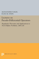 E-book, Lectures on Pseudo-Differential Operators : Regularity Theorems and Applications to Non-Elliptic Problems. (MN-24), Nagel, Alexander, Princeton University Press