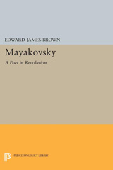 eBook, Mayakovsky : A Poet in the Revolution, Brown, Edward James, Princeton University Press
