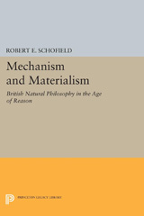 E-book, Mechanism and Materialism : British Natural Philosophy in An Age of Reason, Princeton University Press
