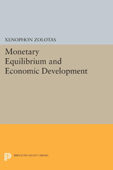 E-book, Monetary Equilibrium and Economic Development, Zolotas, Xenophon Euthymiou, Princeton University Press