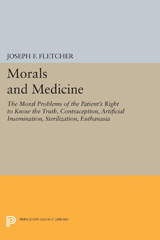 eBook, Morals and Medicine : The Moral Problems of the Patient's Right to Know the Truth, Contraception, Artificial Insemination, Sterilization, Euthanasia, Princeton University Press
