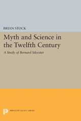 eBook, Myth and Science in the Twelfth Century : A Study of Bernard Silvester, Stock, Brian, Princeton University Press