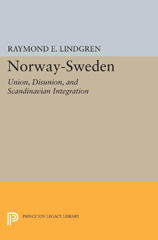 E-book, Norway-Sweden : Union, Disunion, and Scandinavian Integration, Princeton University Press