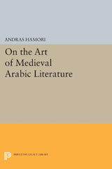 eBook, On the Art of Medieval Arabic Literature, Hamori, Andras, Princeton University Press