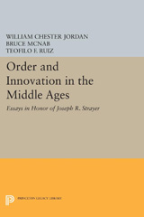 E-book, Order and Innovation in the Middle Ages : Essays in Honor of Joseph R. Strayer, Princeton University Press