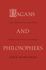 E-book, Pagans and Philosophers : The Problem of Paganism from Augustine to Leibniz, Princeton University Press