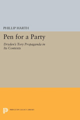 eBook, Pen for a Party : Dryden's Tory Propaganda in Its Contexts, Princeton University Press