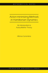 E-book, Action-minimizing Methods in Hamiltonian Dynamics (MN-50) : An Introduction to Aubry-Mather Theory, Princeton University Press