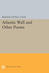 eBook, Atlantic Wall and Other Poems, Colie, Rosalie Littell, Princeton University Press
