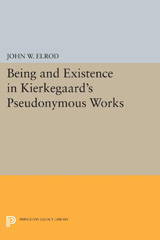 eBook, Being and Existence in Kierkegaard's Pseudonymous Works, Princeton University Press
