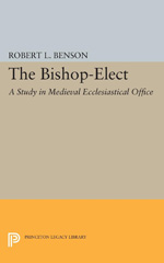 E-book, Bishop-Elect : A Study in Medieval Ecclesiastical Office, Princeton University Press