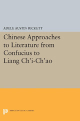 eBook, Chinese Approaches to Literature from Confucius to Liang Ch'i-Ch'ao, Princeton University Press