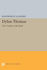 E-book, Dylan Thomas : The Country of the Spirit, Kidder, Rushworth M., Princeton University Press