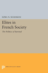 eBook, Elites in French Society : The Politics of Survival, Princeton University Press