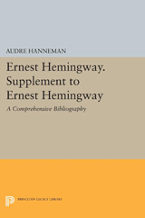 E-book, Ernest Hemingway. Supplement to Ernest Hemingway : A Comprehensive Bibliography, Princeton University Press