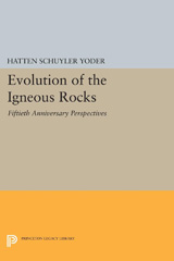 E-book, Evolution of the Igneous Rocks : Fiftieth Anniversary Perspectives, Princeton University Press