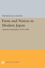 E-book, Farm and Nation in Modern Japan : Agrarian Nationalism, 1870-1940, Havens, Thomas R.H., Princeton University Press