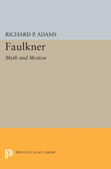 E-book, Faulkner : Myth and Motion, Princeton University Press