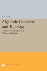 E-book, Algebraic Geometry and Topology : A Symposium in Honor of Solomon Lefschetz, Princeton University Press