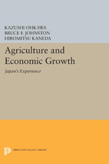 E-book, Agriculture and Economic Growth : Japan's Experience, Ohkawa, Kazushi, Princeton University Press