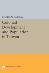eBook, Colonial Development and Population in Taiwan, Barclay, George Watson, Princeton University Press