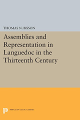 eBook, Assemblies and Representation in Languedoc in the Thirteenth Century, Bisson, Thomas N., Princeton University Press